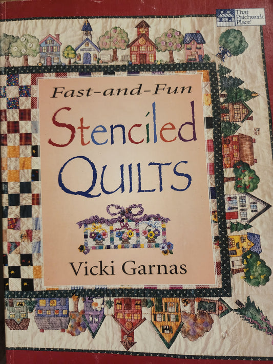 Fast-and-Fun Stenciled Quilts by Vicki Garnas