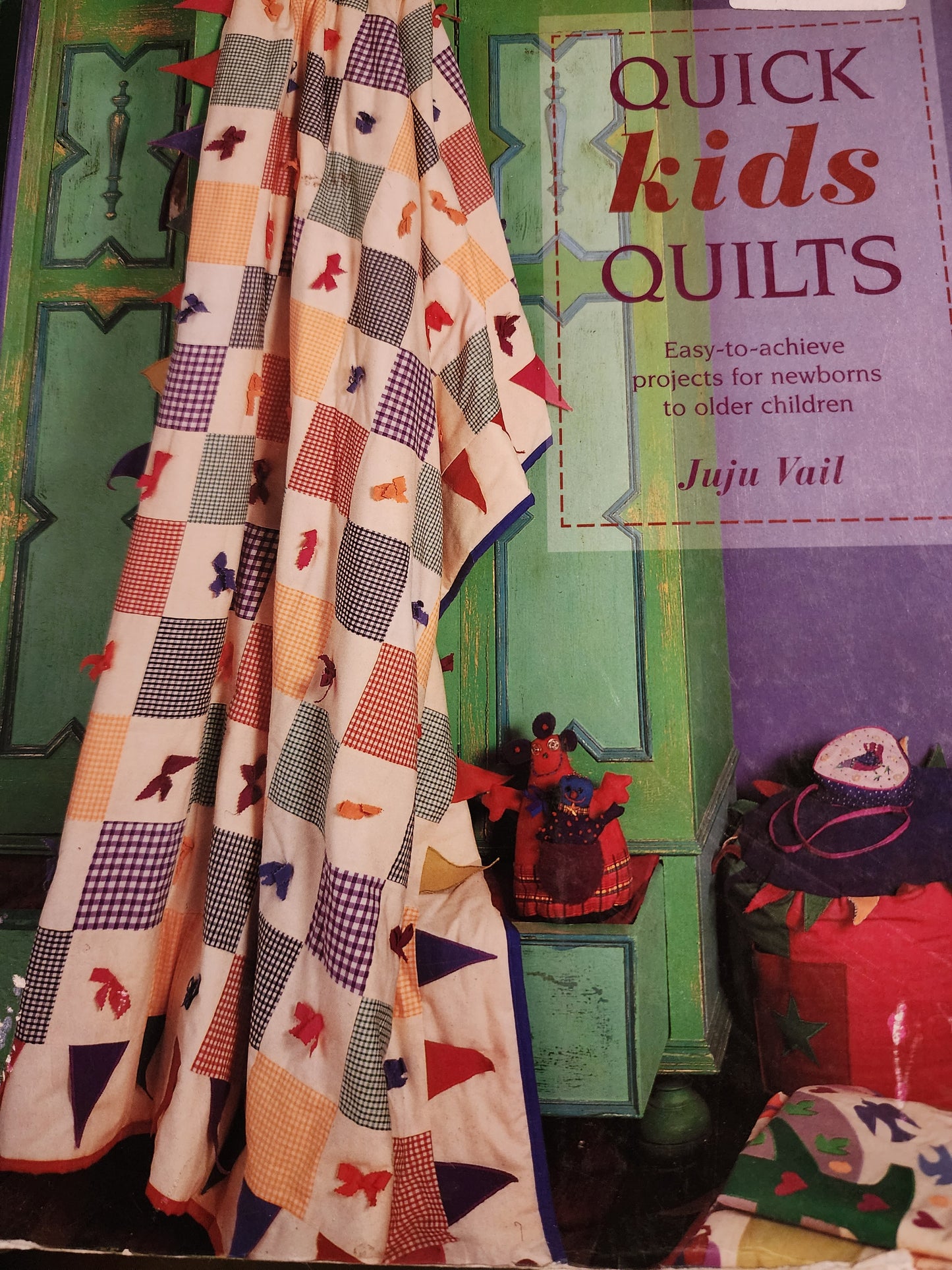 Quick Kids Quilts by Juju Vail