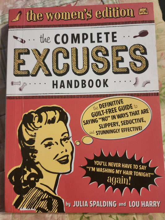 The Complete Excuses Handbook by Julia Spalding & Lou Harry